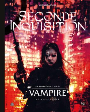Vampire la Mascarade V5 : La Seconde Inquisition